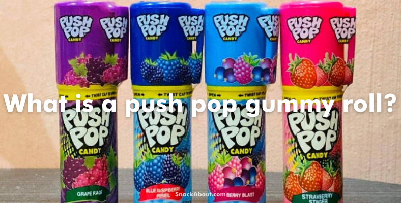 what is a push pop gummy roll