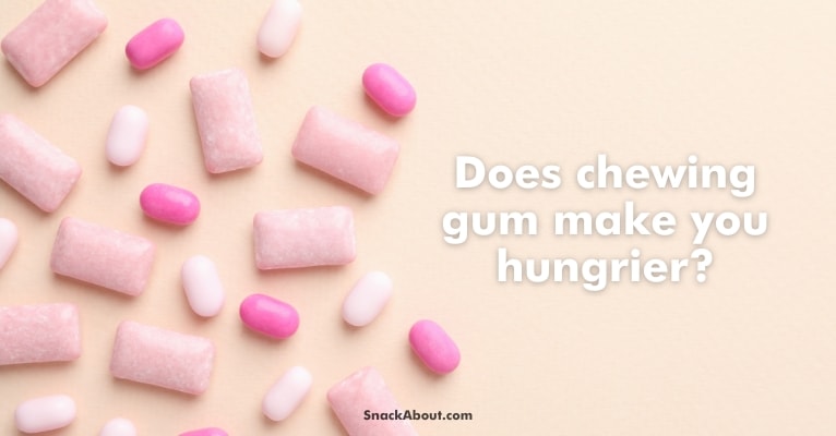 does chewing gum make you hungrier