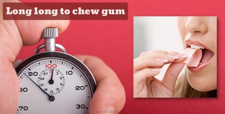 how long to chew gum