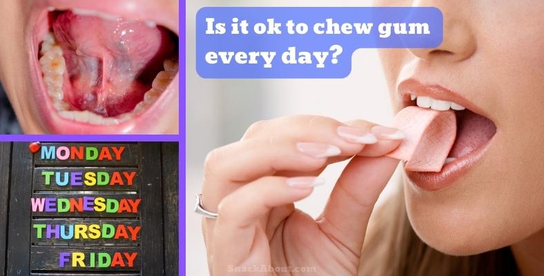 is it ok to chew gum every day